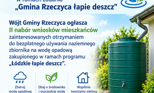 Zdjęcie do OGŁOSZENIE O NABORZE WNIOSK&Oacute;W  na nieodpłatne użyczenie zbiornik&oacute;w na wodę opadową w ramach zadania &bdquo;Gmina Rzeczyca łapie deszcz&rdquo;