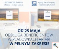 Od 25 maja obsługa beneficjentów w placówkach ARiMR w pełnym zakresie